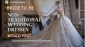 Bride to Be: Non-Traditional Wedding Dresses - Would You? Choose Yours Among 70+ Dresses"#bridal