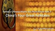 Chinese Folktales You Must Know - The Four Great Folktales in China