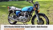 1975 Honda CB550 Four Super Sport - Is it better than the CB750?
