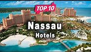 Top 10 Hotels to Visit in Nassau | Bahamas - English