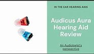 Audicus Aura Hearing Aid Review | Small Hearing Aids