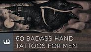 50 Badass Hand Tattoos For Men