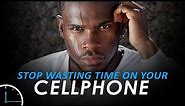 STOP WASTING TIME ON YOUR CELLPHONE | New Motivational Video for Success & Study (Eye Opening Video)