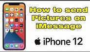 How to send photos from iPhone 12 in a text message (send pictures on iMessage)