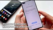 How to Remove ID Huawei P40 | P40 Pro | P40Pro+ EMUI 10 | 2021