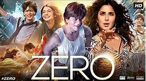 Zero Full Movie | Shah Rukh Khan | Anushka Sharma | Katrina Kaif | Salman Khan | Review & Facts