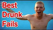 Drunk Fails | Funny Drunks Compilation