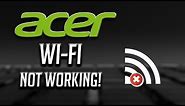 Fix Acer Wi-Fi Not Working in Windows 10/8/7 [2024]