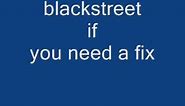 blackstreet if you need a fix