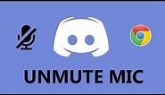 How To Unmute Discord Mic In Chrome