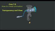 Creo 7: How to create animation - Transparency and View | Creo Tutorial