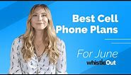 Best Cell Phone Plans | June 2020