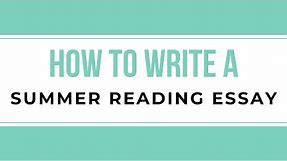 How to Write a Summer Reading Essay Step by Step