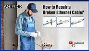 How to Repair a Broken Ethernet Cable? | VCELINK