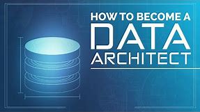 How to Become a Data Architect