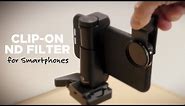 A Clip-On ND Filter for Smartphones