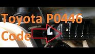 How to Fixes Toyota P0446 Code: Evaporative Emission Control System Vent Control Circuit Malfunction