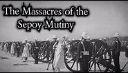 The Massacres of The Sepoy Mutiny - Short History Documentary