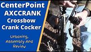 CenterPoint AXCCRANK Crossbow Crank Cocking Device: UNBOXING, ASSEMBLY & REVIEW!!!