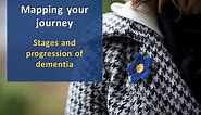 Dementia education I Mapping your journey, stages and progression of dementia