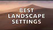 Best Camera Settings for Landscape Photography