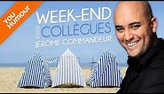 JEROME COMMANDEUR - Week-end entre collègues