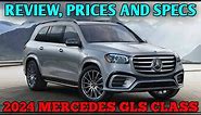 2024 Mercedes GLS Class - Review, Prices And Specs
