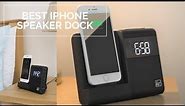 5 Best iPhone Speaker Dock