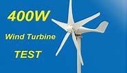 400W Wind Turbine Review and Test
