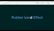 Rubberband effect css | rubber band animation css | rubber effect html |rubber effect css | HTML CSS