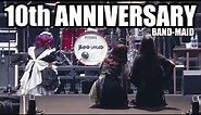 BAND-MAID / 10th Anniversary & Yokohama Arena