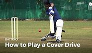 How to Play a Cover Drive - How to Play Cricket | Sikana