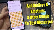 Samsung Galaxy Z Flip 5: How to Add Smileys & Emotions & Other Emojis To Text Messages