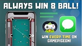 How to ALWAYS Win 8 Ball Pool on GamePigeon! (iMessage Games)