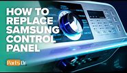 How to remove a Samsung washing machine control panel part # DC97-16961A