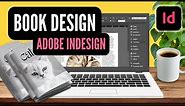InDesign Tutorial | How to Create a Book for Beginners to Print & Publish