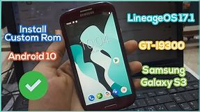 Samsung Galaxy S3 GT-I9300 LineageOS 17.1 | Install Custom Rom android 10