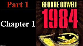 1984 - George Orwell - Part 1 - Chapter 1