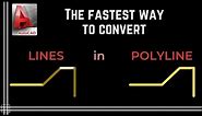 Autocad - The Fastest Way to Convert Lines in a Polyline (command Join)