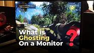 What is Ghosting on a Monitor & How to Fix it? Truth has been Revealed