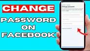 How To Change Password On Facebook - Full Guide