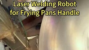 Laser Welding Robot for Frying Pans Handle#laserweldingrobot #laserweldingmachine #laserwelding