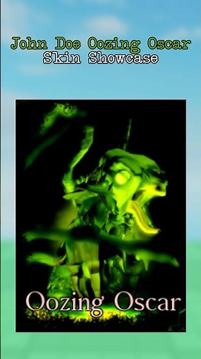 John Doe Oozing Oscar Skin Showcase | Forsaken