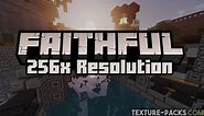 Faithful 256x256 Texture Pack 1.20, 1.20.6 → 1.19.4 - Download