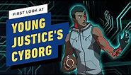 Young Justice: Outsiders Introduces Cyborg - Exclusive First Look