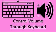 How to control volume from keyboard Windows 10 - Solved