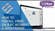 How to Install Viber On a Computer Without Using a Smartphone 💬 💻 📵