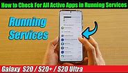 Galaxy S20/S20+: How to Check For All Active Apps in Running Services