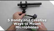 5 Handy and Creative Ways to Mount Microphones