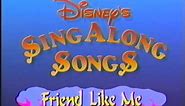 Opening to Disney's Sing Along Songs: Friend Like Me 1993 VHS